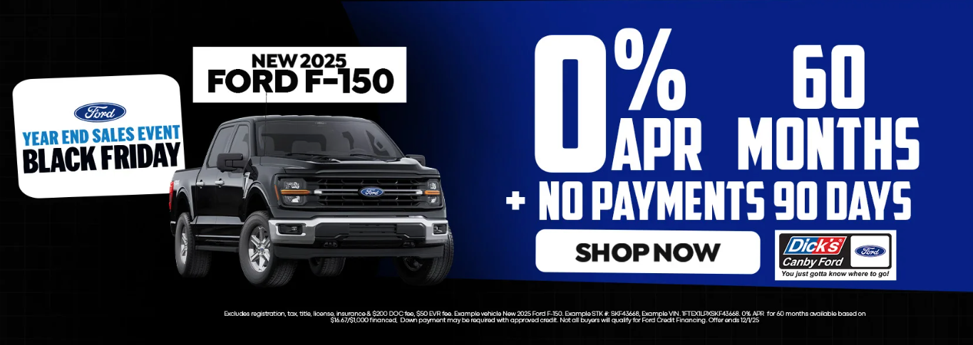 Excludes registration, tax, title, license, insurance & $200 DOC Fee. Example Vehicle New 2025 Ford F-150. Example STK#: SKF43668. 0% APR for 60 months available based on $16.67/$1000 financed. Down payment may be required with approved credit. Not all buyers will qualify for Ford Credit Financing. Offer ends 12/01/2025.